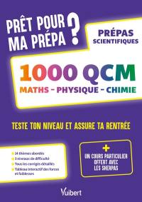 Prêt pour ma prépa ? : 1.000 QCM maths, physique, chimie : prépas scientifiques