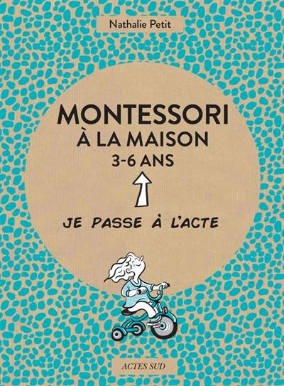 Montessori à la maison, 3-6 ans