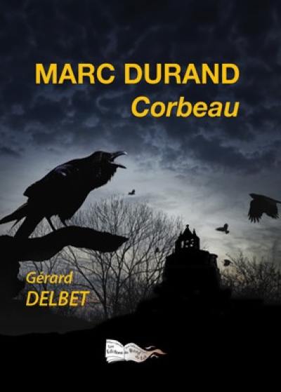 Marc Durand, corbeau