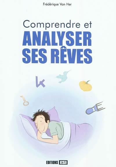 Comprendre et analyser ses rêves