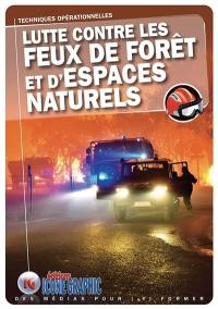 Lutte contre les feux de forêt et d'espaces naturels : techniques opérationnelles