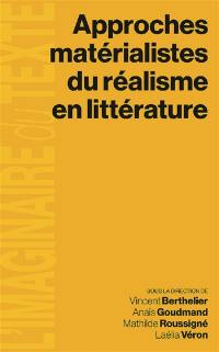 Approches matérialistes du réalisme en littérature