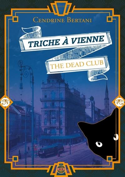 The dead club. Vol. 2. Triche à Vienne