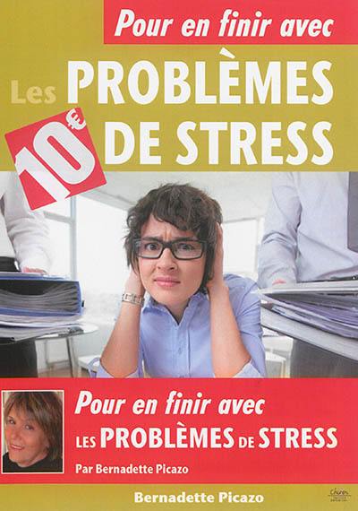 Pour en finir avec les problèmes de stress