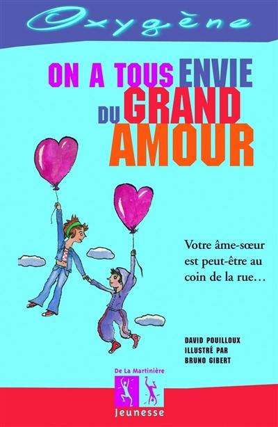 On a tous envie du grand amour