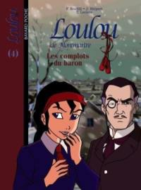 Loulou de Montmartre. Vol. 4. Les complots du baron