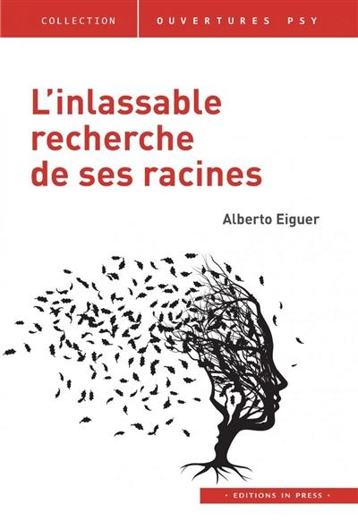 L'inlassable recherche de ses racines