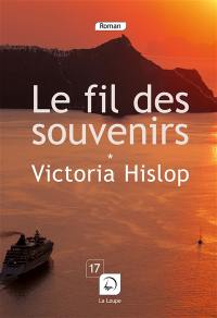 Le fil des souvenirs. Vol. 1