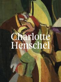 Charlotte Henschel : 1892-1985