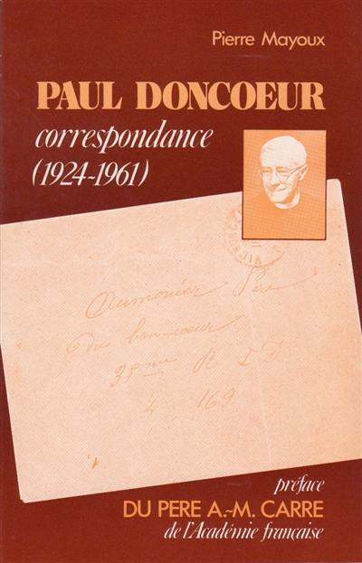 Paul Doncoeur, correspondance. Vol. 1. Correspondance 1924-1961