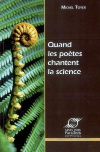 Quand les poètes chantent la science