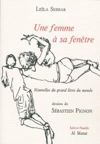 Une femme à sa fenêtre : nouvelles du grand livre du monde