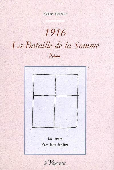 1916, la bataille de la Somme