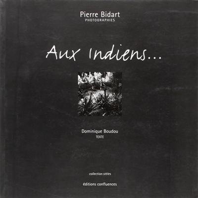 Aux Indiens...