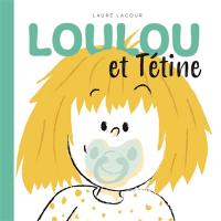 Loulou et Tétine