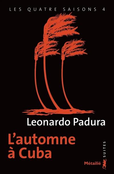 Les quatre saisons. Vol. 4. L'automne à Cuba