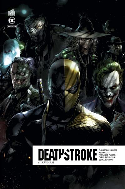 Deathstroke rebirth. Vol. 6. Arkham