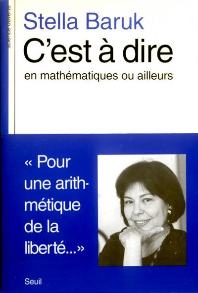 C'est-à-dire : en mathématiques ou ailleurs