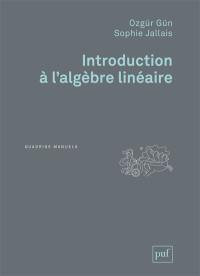 Introduction à l'algèbre linéaire