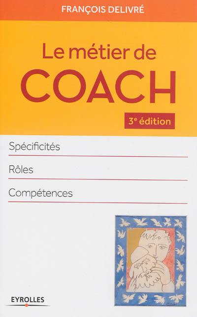 Le métier de coach : spécificités, rôles, compétences