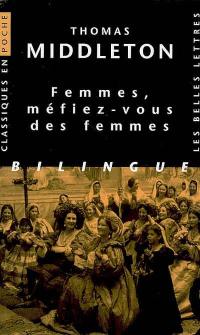 Femmes, méfiez-vous des femmes