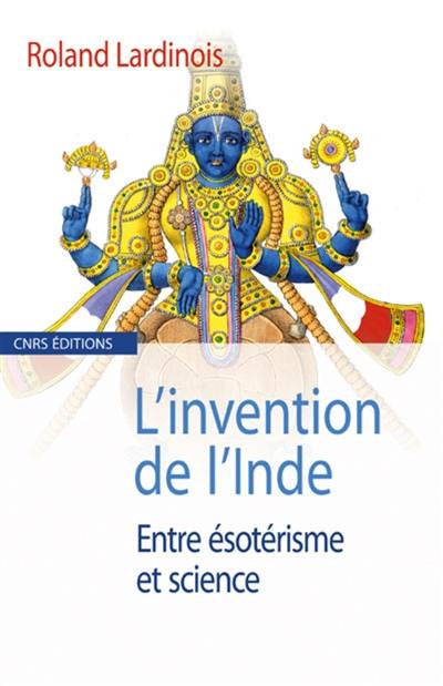 L'invention de l'Inde : entre ésotérisme et science