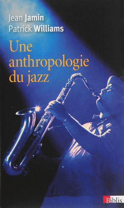 Une anthropologie du jazz