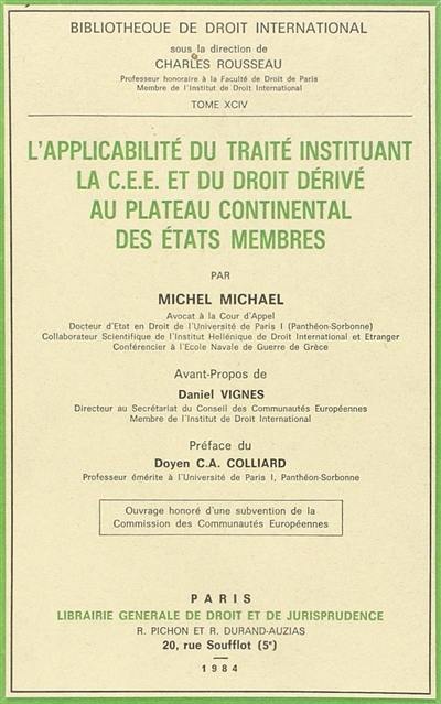 L'Applicabilité du traité instituant la C.E.E. et du droit dérivé au plateau continental des états membres