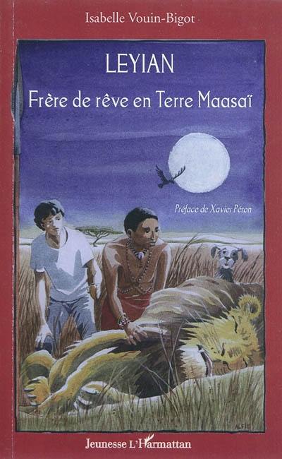 Leyian : frère de rêve en terre maasaï