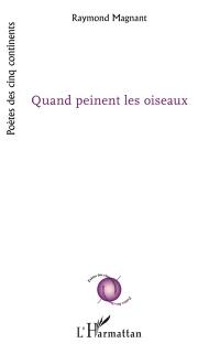 Quand peinent les oiseaux