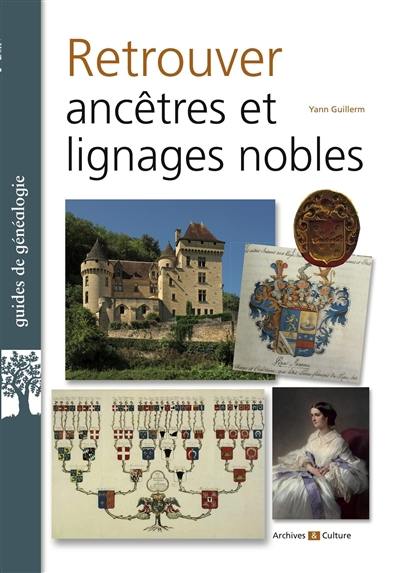 Retrouver ancêtres et lignages nobles