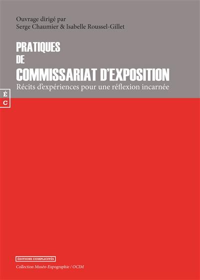 Pratiques de commissariat d'exposition : récits d'expériences pour une réflexion incarnée