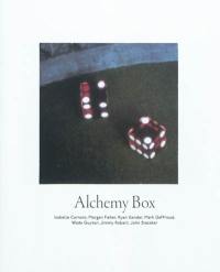 Alchemy box : Isabelle Cornaro, Morgan Fisher, Ryan Gander, Mark Geffriaud, Wade Guyton, Jimmy Robert, John Stezaker, à partir d'un choix d'oeuvres de la collection du Fonds régional d'art contemporain Ile-de-France : exposition, Nogent-sur-Marne, Maison d'art Bernard Anthonioz, 3 juin-18 juillet 2010