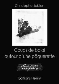 Coups de balai autour d'une pâquerette