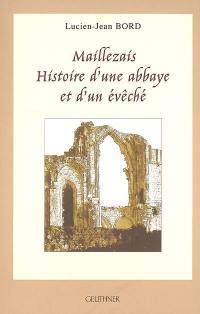 Maillezais : histoire d'une abbaye et d'un évêché