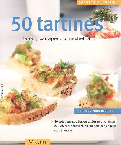 50 tartines : tapas, canapés, bruschetta...