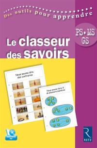 Le classeur des savoirs : PS, MS, GS