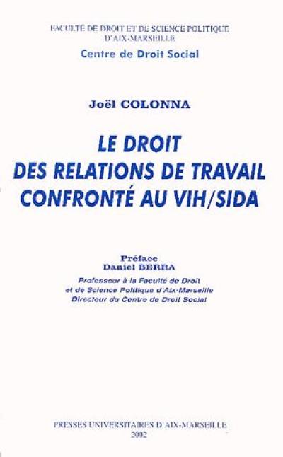 Le droit des relations de travail confronté au VIH sida