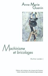 Machinisme et bricolages