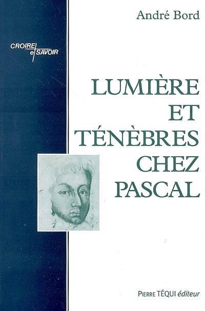 Lumière et ténèbres chez Pascal