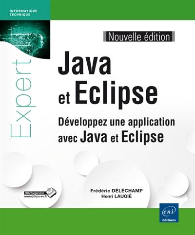 Java et Eclipse : développez une application avec Java et Eclipse