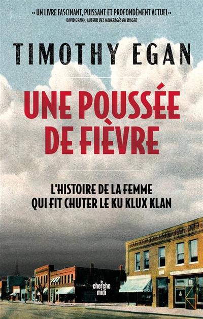 Une poussée de fièvre : l'histoire de la femme qui fit chuter le Ku Klux Klan