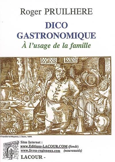 Dico gastronomique à l'usage de la famille