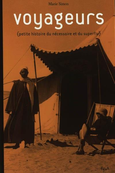 Voyageurs : petite histoire du nécessaire et du superflu