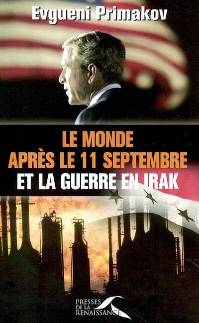 Le monde après le 11 septembre et la guerre en Irak