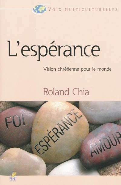 L'espérance : vision chrétienne pour le monde