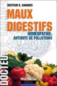 Maux digestifs : homéopathie : antidote de pollutions