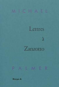 Lettres à Zanzotto