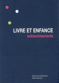 Livre et enfance : entrecroisements