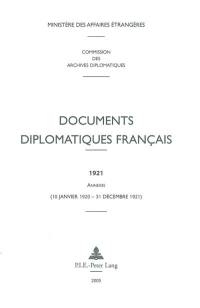 Documents diplomatiques français : 1921. Annexes : 10 janvier 1920-31 décembre 1921